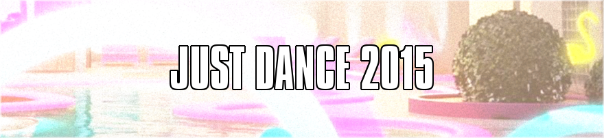 Lista Piosenek z gry Just Dance 2015