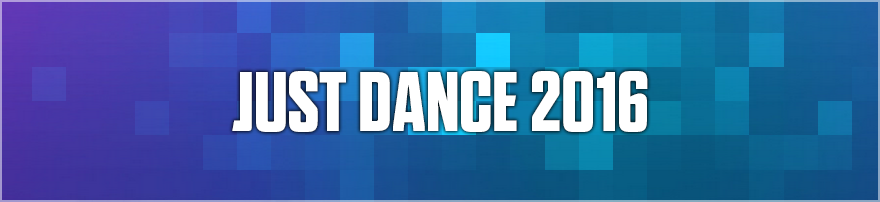 Lista Piosenek z gry Just Dance 2016